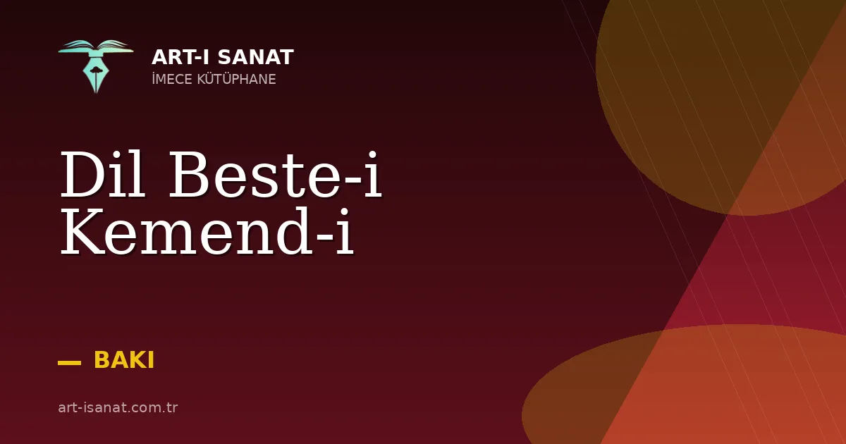 Dil Beste-i Kemend-i