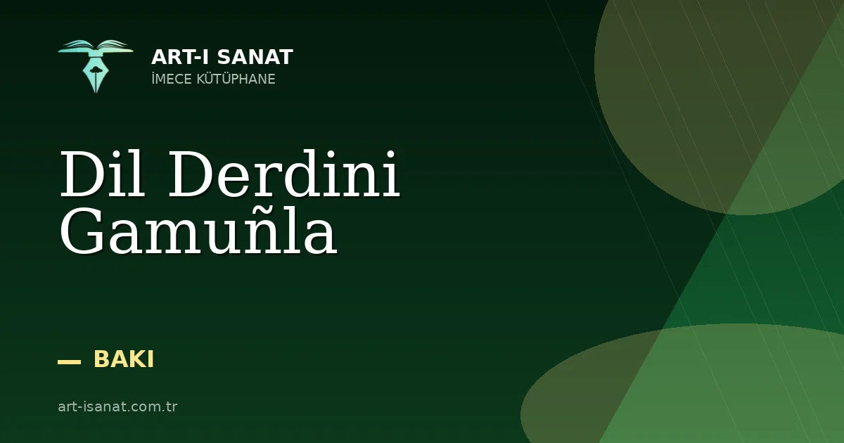 Dil Derdini Gamuñla