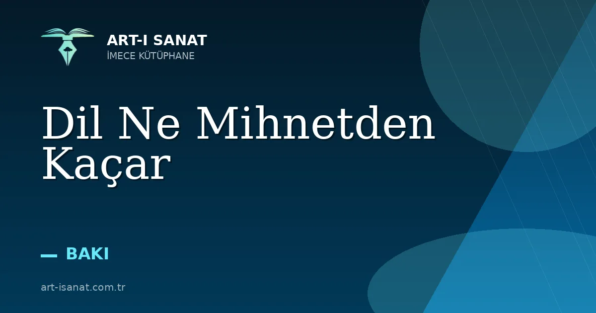 Dil Ne Mihnetden Kaçar