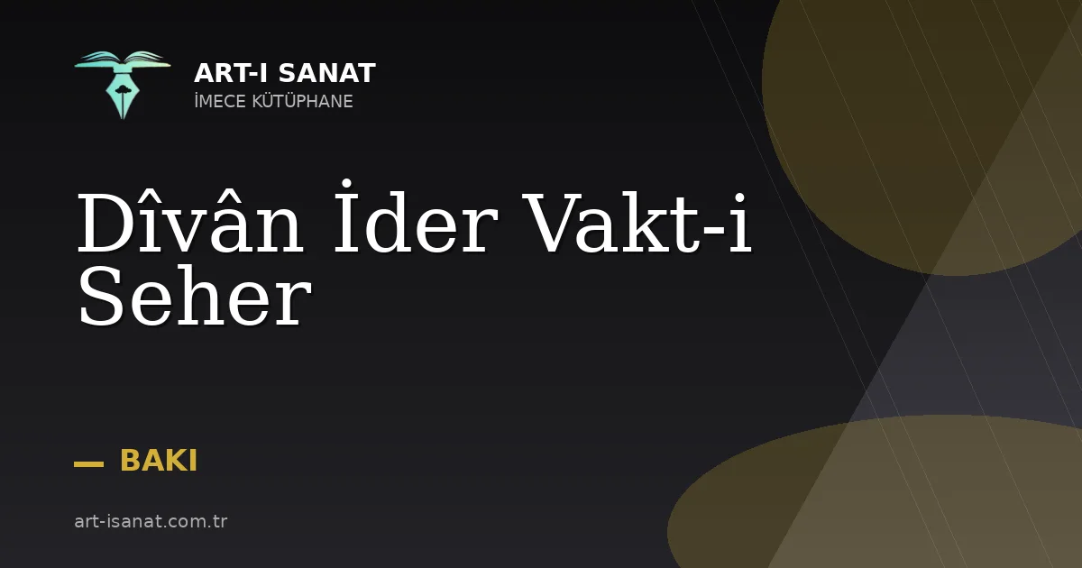 Dîvân İder Vakt-i Seher