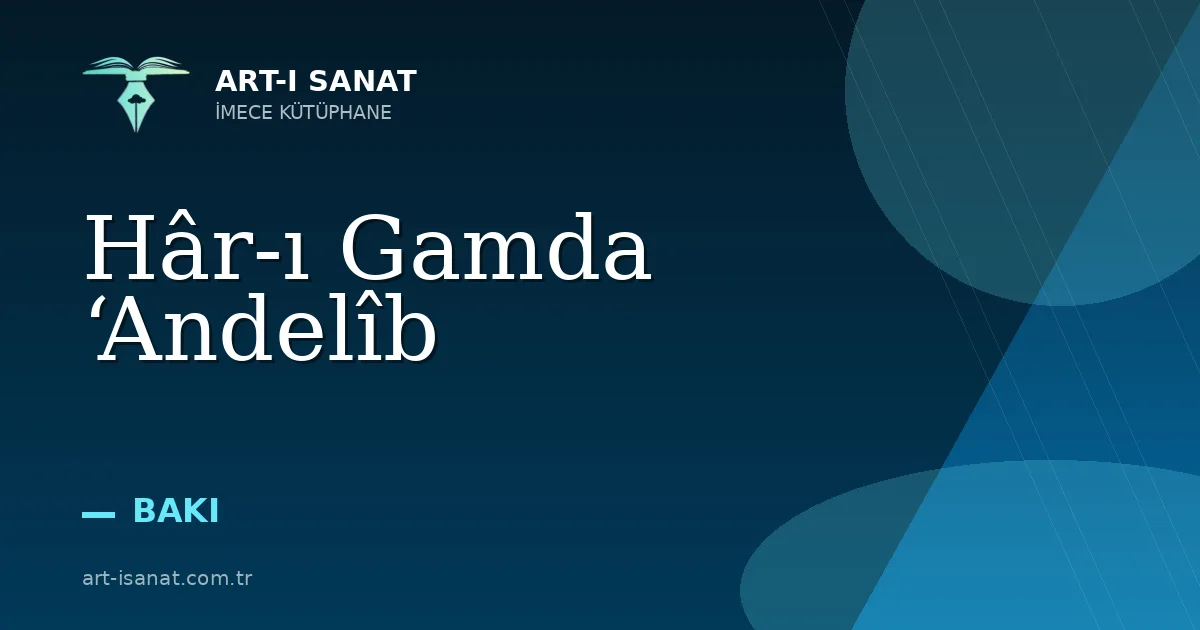 Hâr-ı Gamda ‘Andelîb