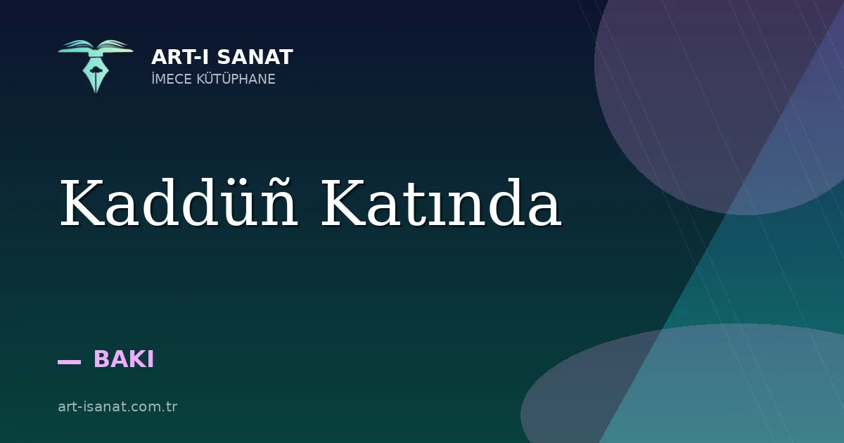 Kaddüñ Katında