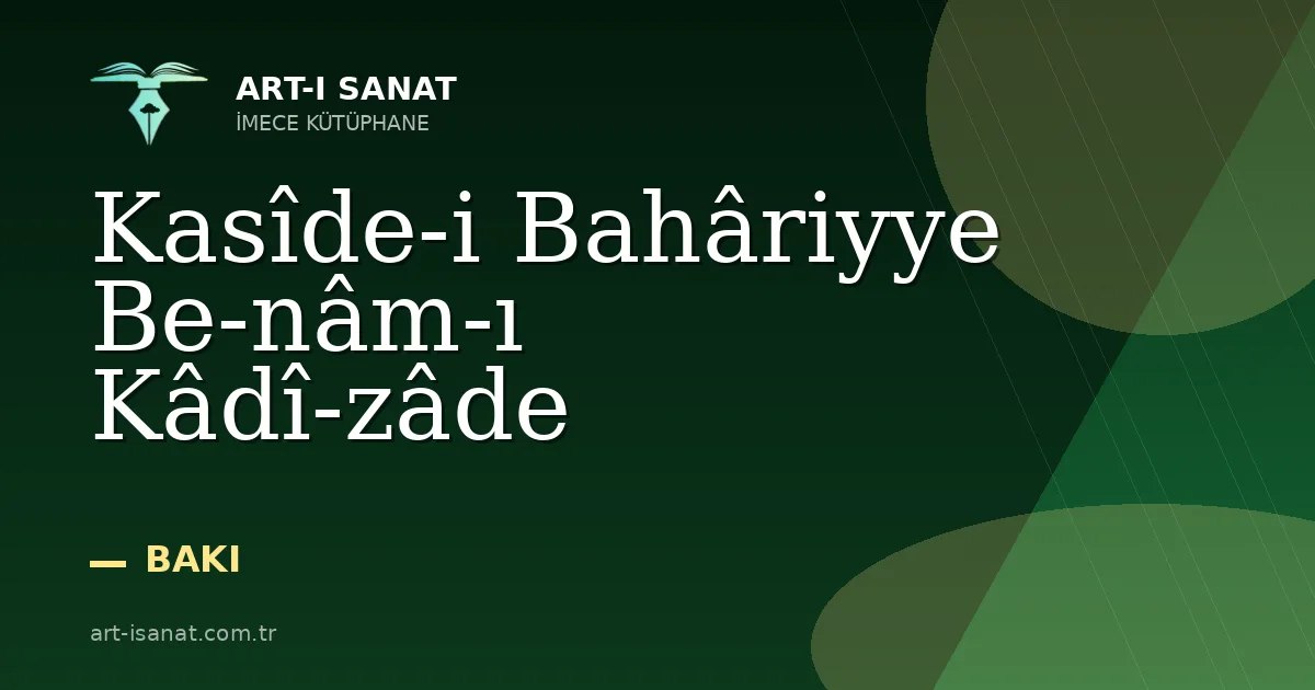 Kasîde-i Bahâriyye Be-nâm-ı Kâdî-zâde