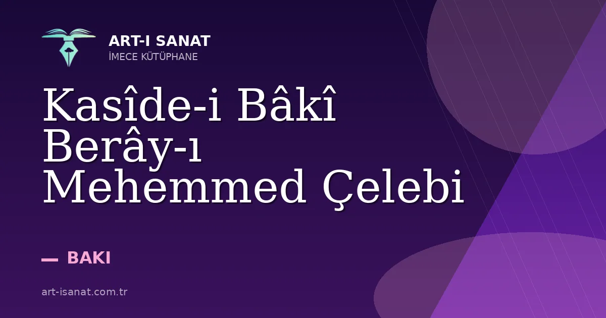 Kasîde-i Bâkî Berây-ı Mehemmed Çelebi