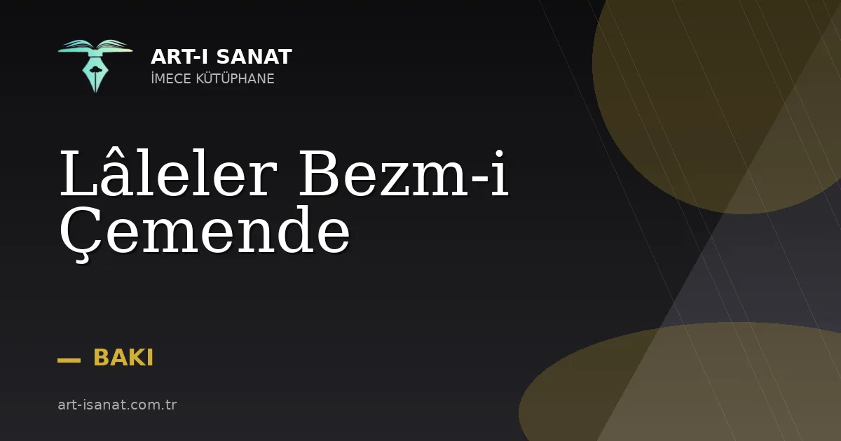 Lâleler Bezm-i Çemende