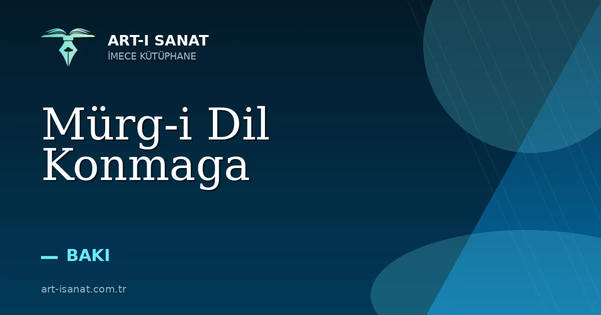 Mürg-i Dil Konmaga