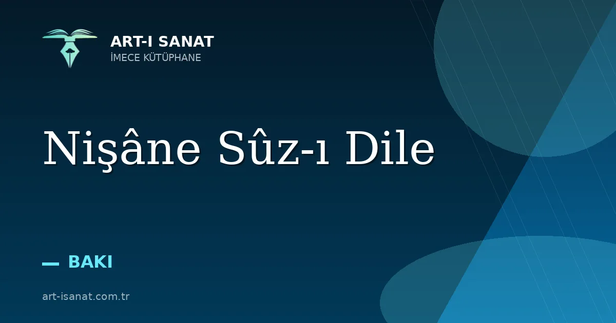 Nişâne Sûz-ı Dile