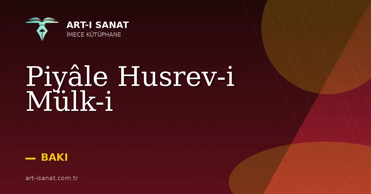 Piyâle Husrev-i Mülk-i