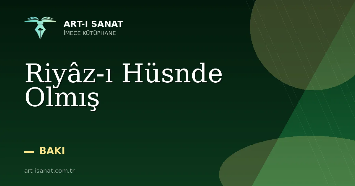 Riyâz-ı Hüsnde Olmış
