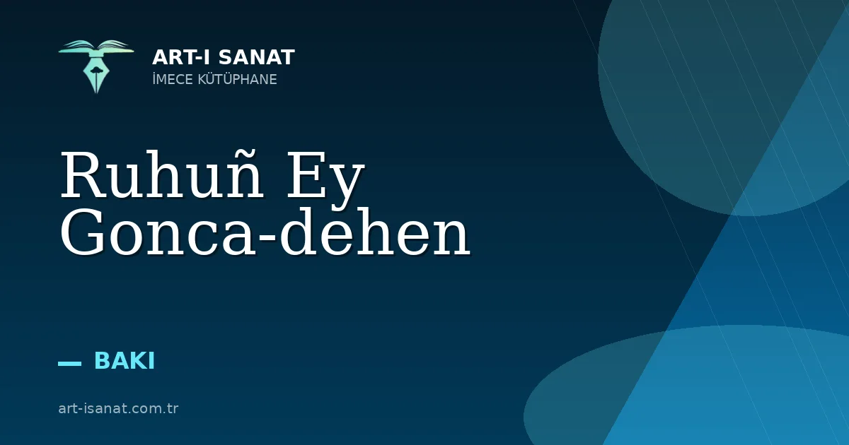 Ruhuñ Ey Gonca-dehen