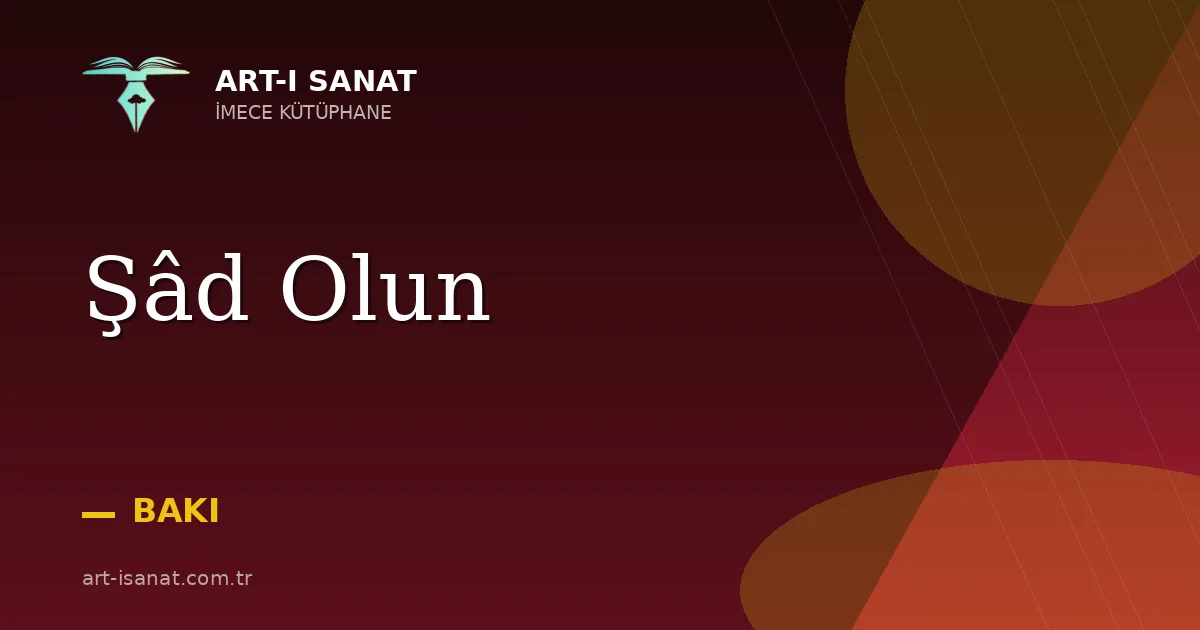 Şâd Olun