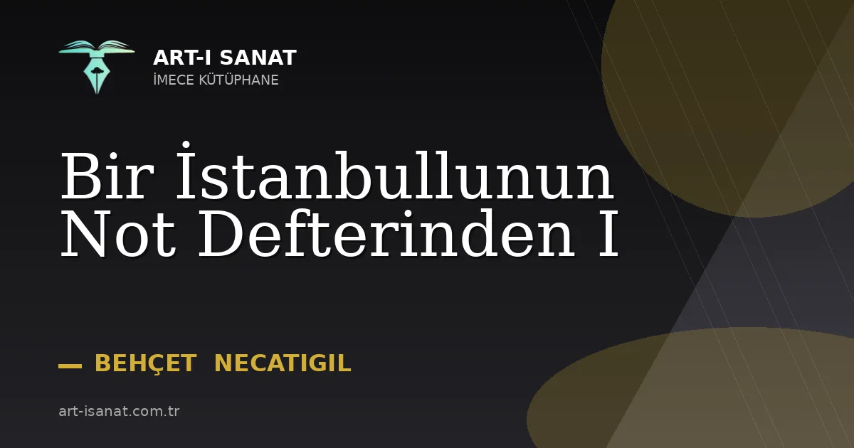 Bir İstanbullunun Not Defterinden I
