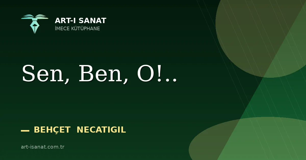 Sen, Ben, O!..