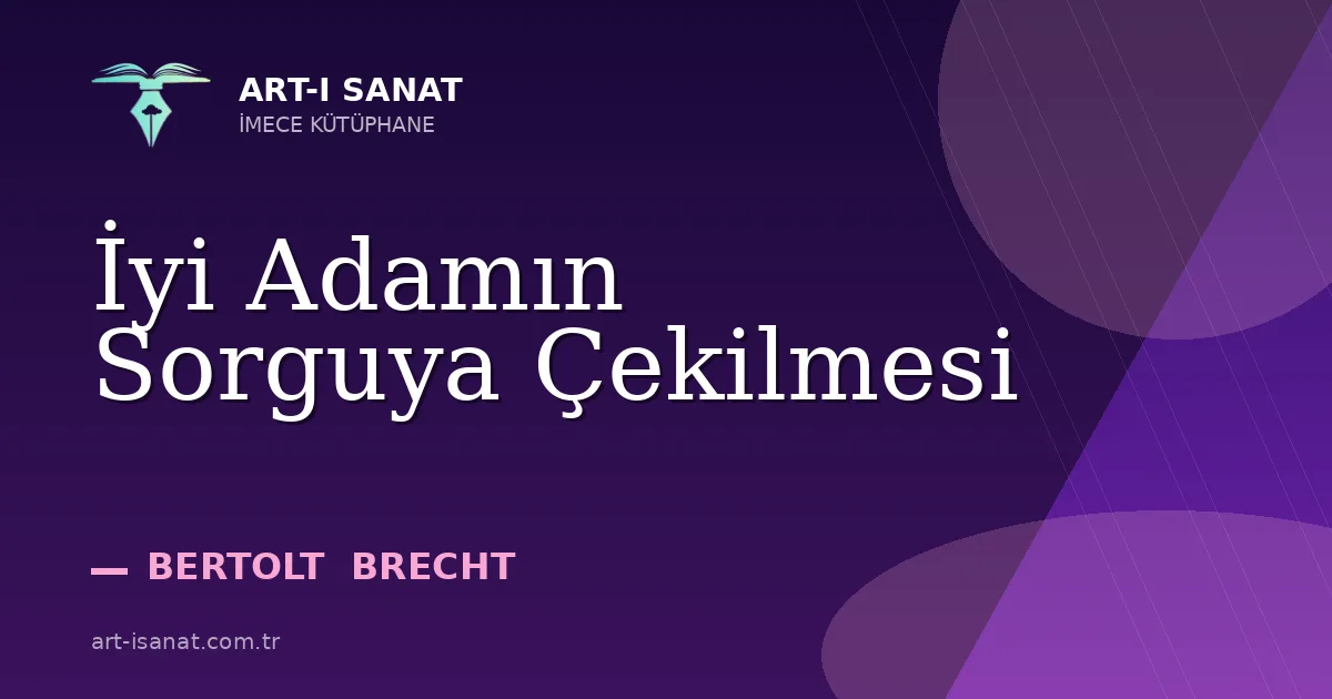 İyi Adamın Sorguya Çekilmesi