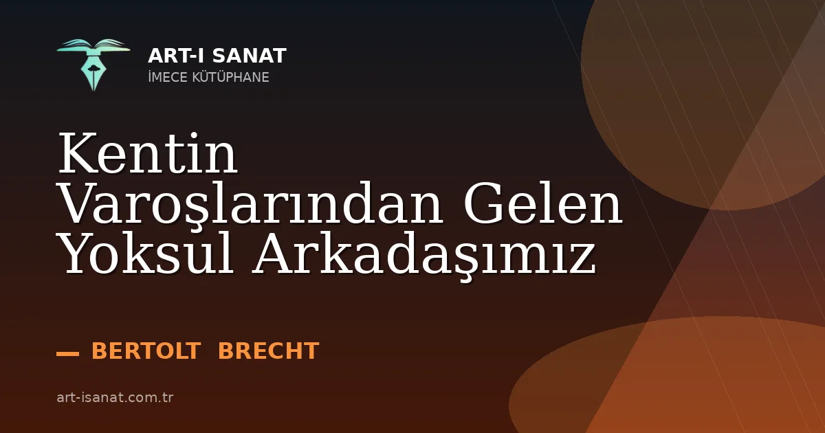 Kentin Varoşlarından Gelen Yoksul Arkadaşımız