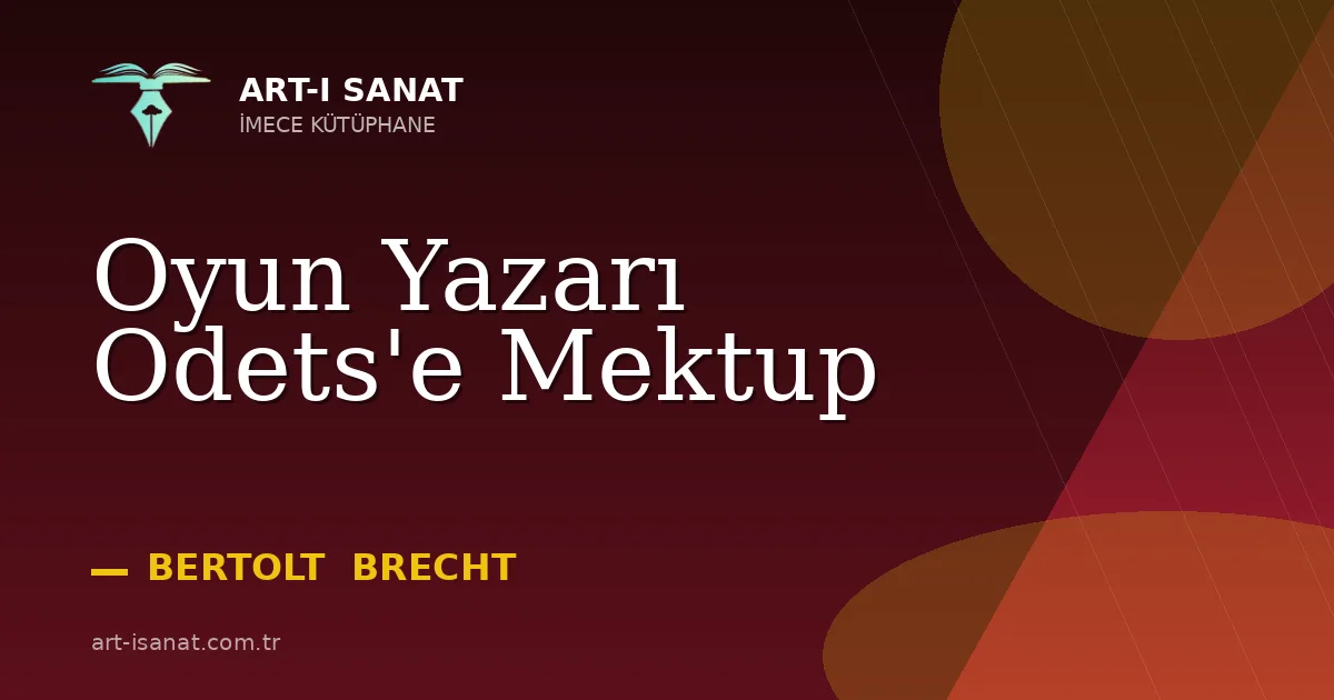 Oyun Yazarı Odets'e Mektup