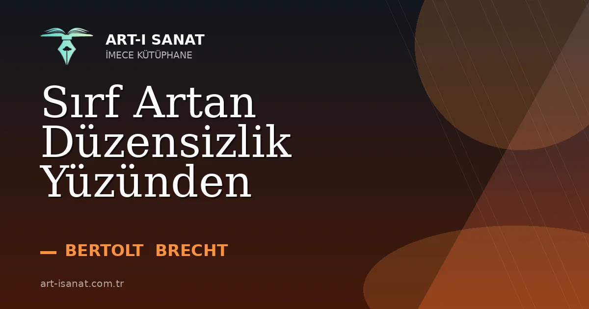 Sırf Artan Düzensizlik Yüzünden