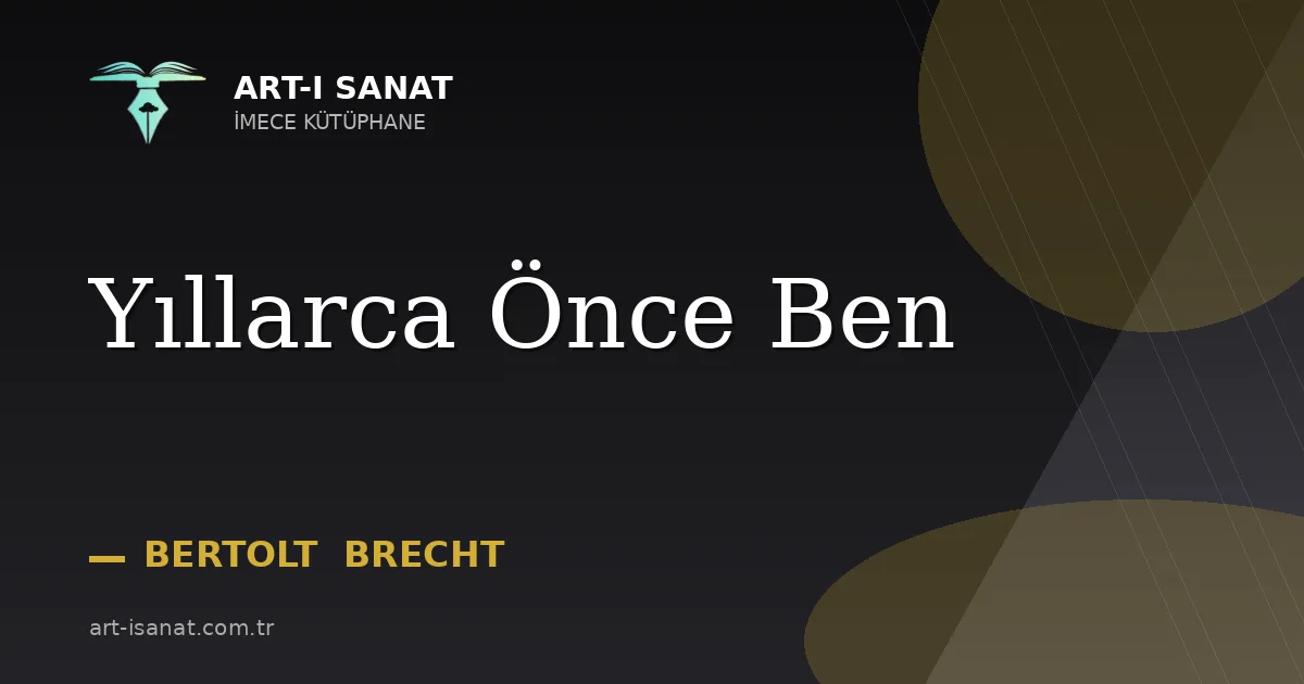 Yıllarca Önce Ben