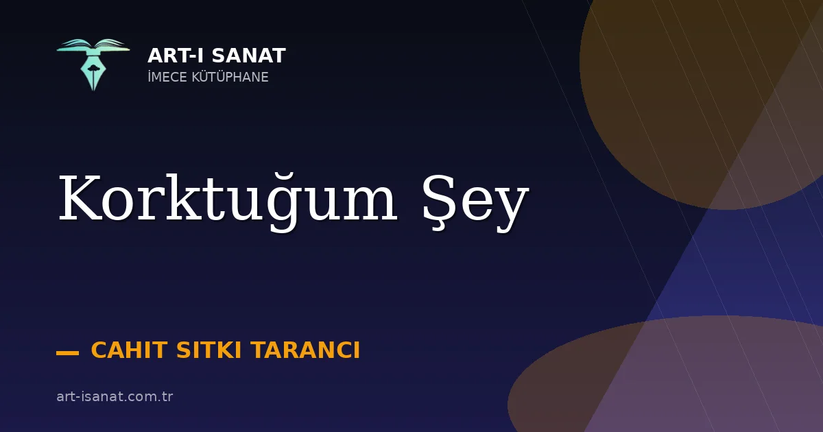 Korktuğum Şey