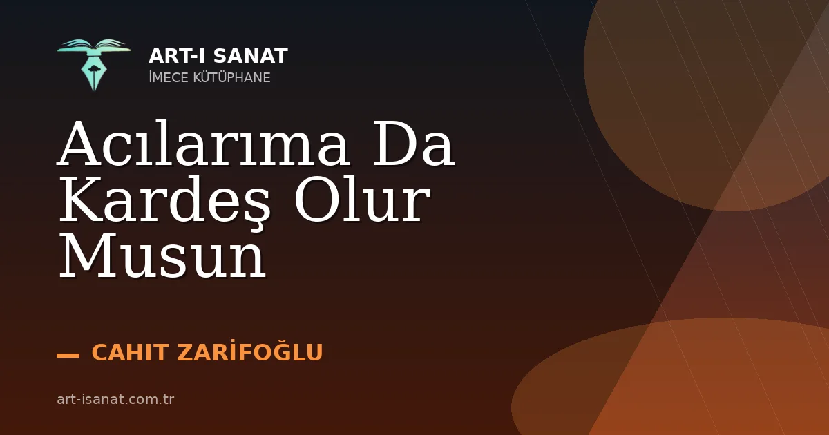 Acılarıma Da Kardeş Olur Musun