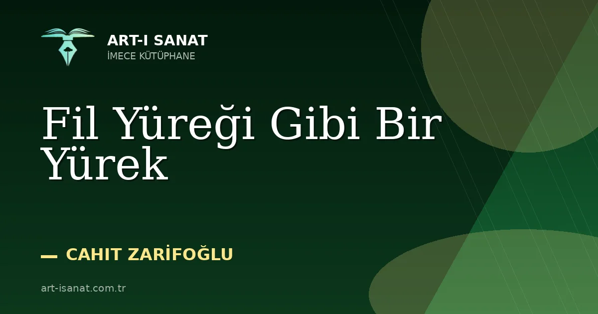 Fil Yüreği Gibi Bir Yürek