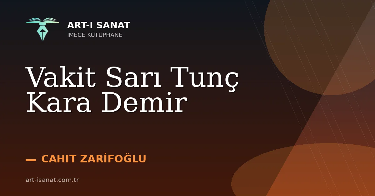 Vakit Sarı Tunç Kara Demir