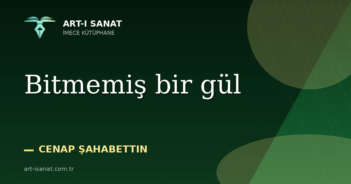 Bitmemiş bir gül