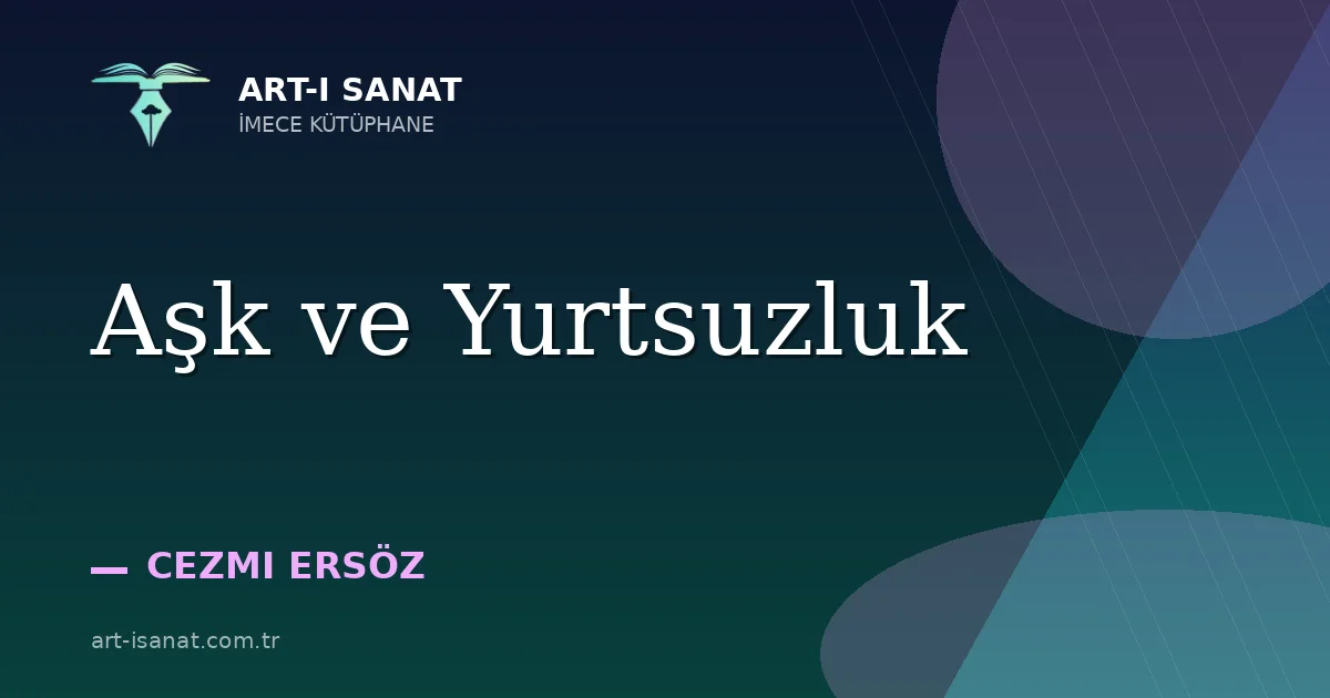 Aşk ve Yurtsuzluk