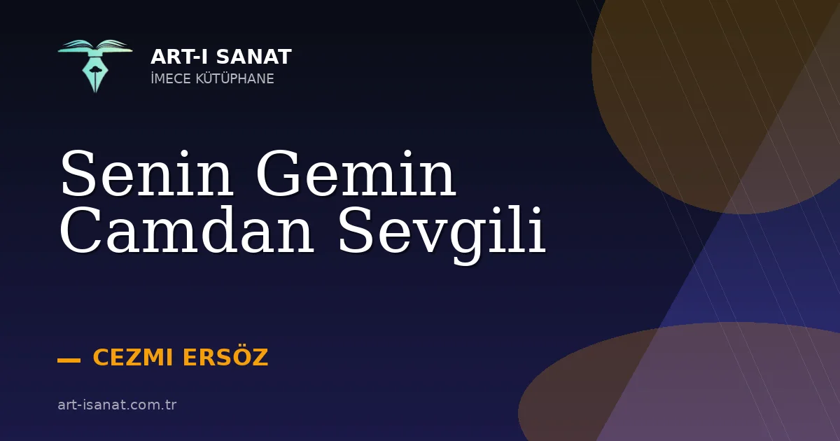 Senin Gemin Camdan Sevgili