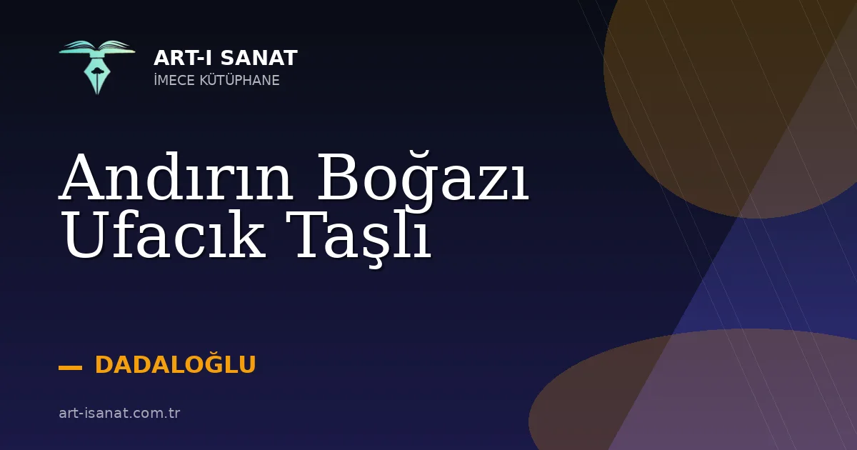 Andırın Boğazı Ufacık Taşlı