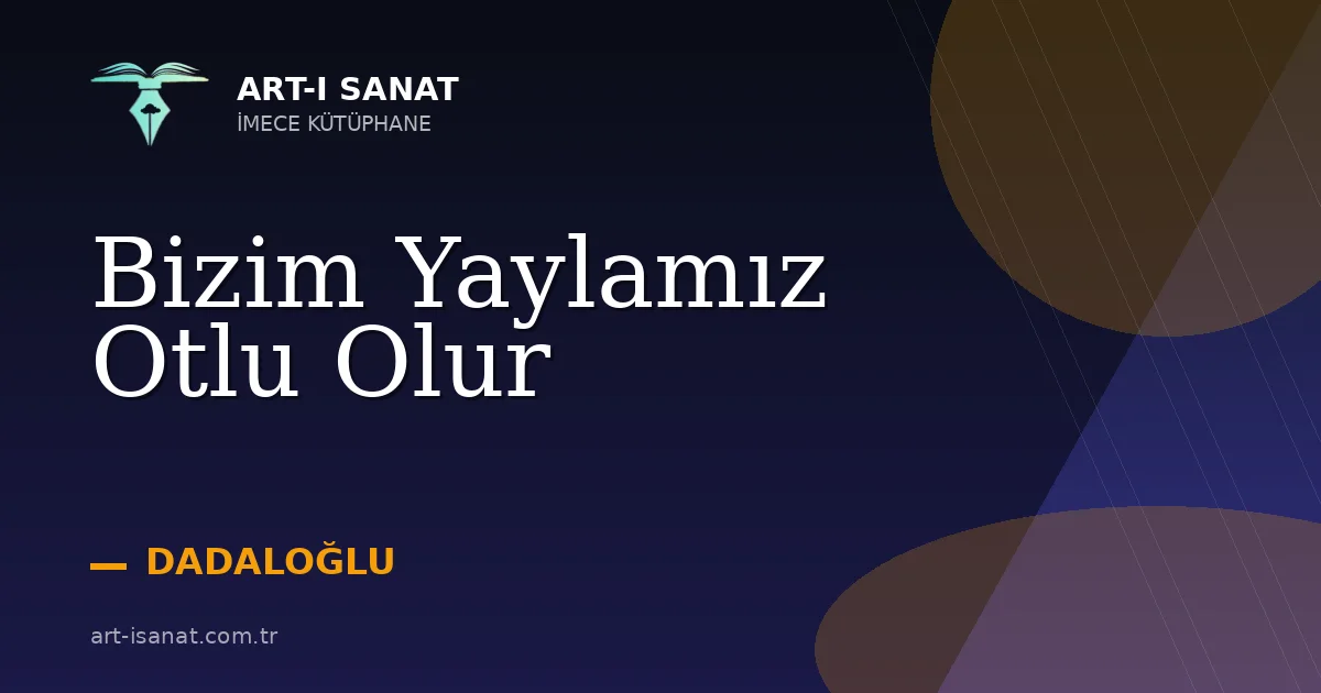 Bizim Yaylamız Otlu Olur