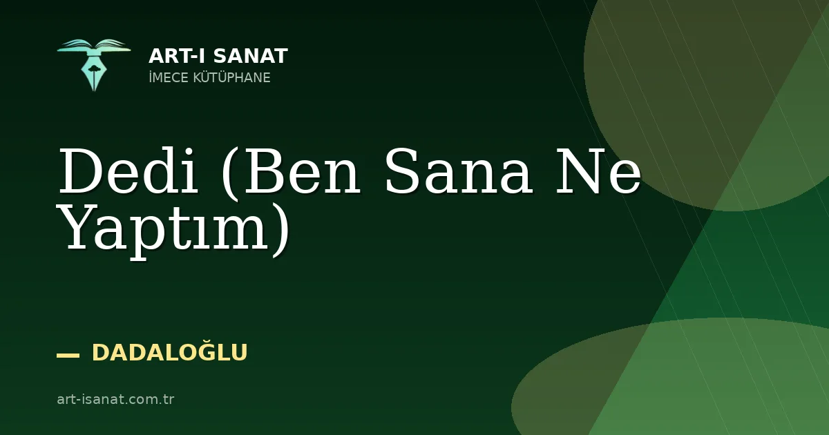 Dedi (Ben Sana Ne Yaptım)