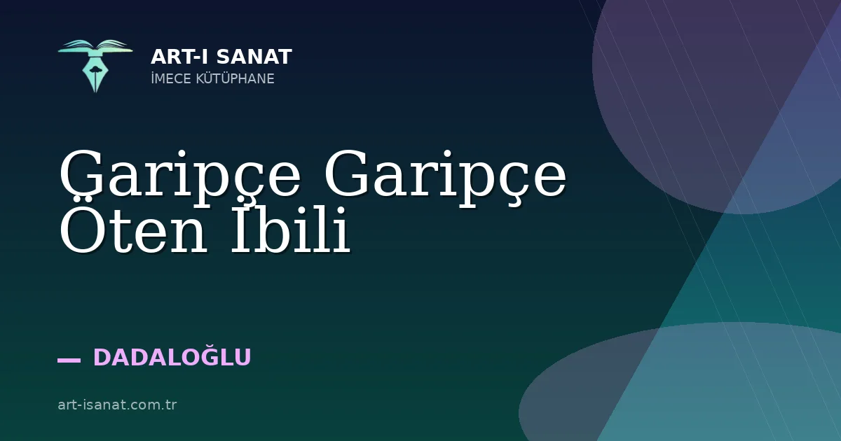 Garipçe Garipçe Öten İbili