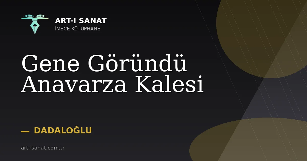 Gene Göründü Anavarza Kalesi