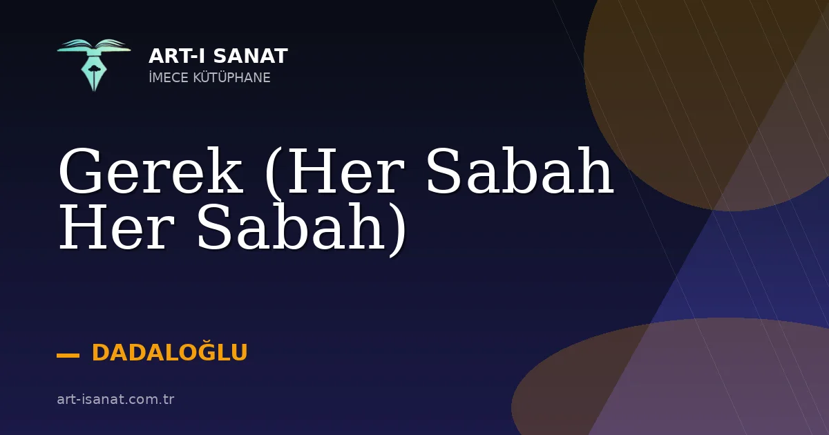 Gerek (Her Sabah Her Sabah)