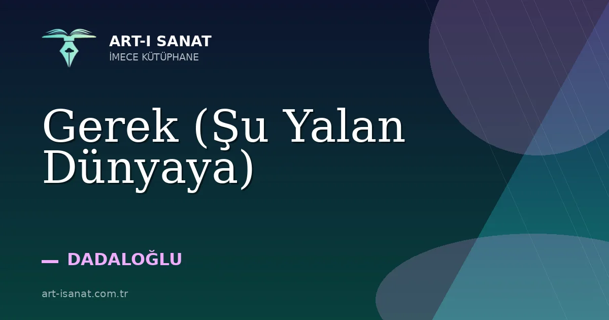 Gerek (Şu Yalan Dünyaya)