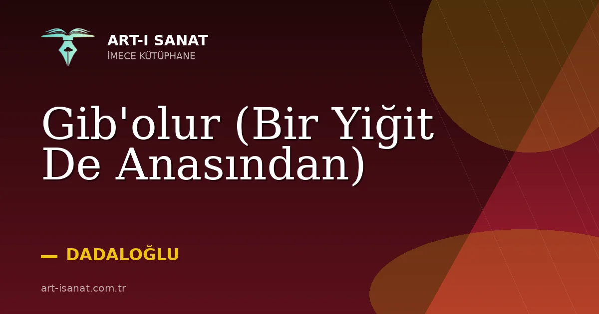 Gib'olur (Bir Yiğit De Anasından)