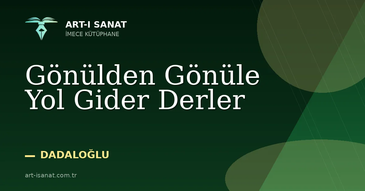 Gönülden Gönüle Yol Gider Derler