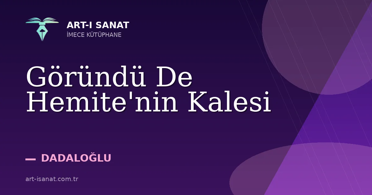 Göründü De Hemite'nin Kalesi