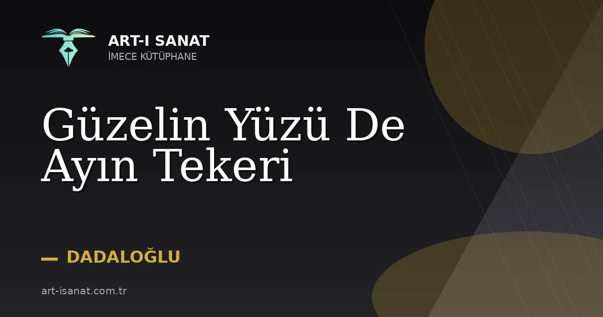 Güzelin Yüzü De Ayın Tekeri