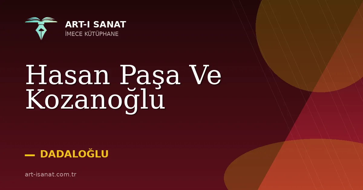 Hasan Paşa Ve Kozanoğlu