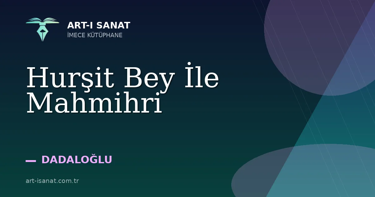 Hurşit Bey İle Mahmihri