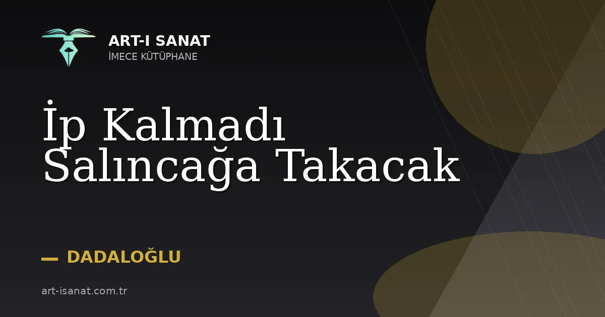 İp Kalmadı Salıncağa Takacak