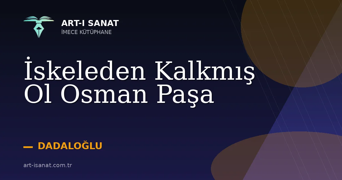 İskeleden Kalkmış Ol Osman Paşa