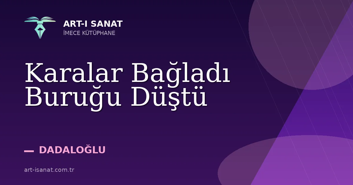 Karalar Bağladı Buruğu Düştü