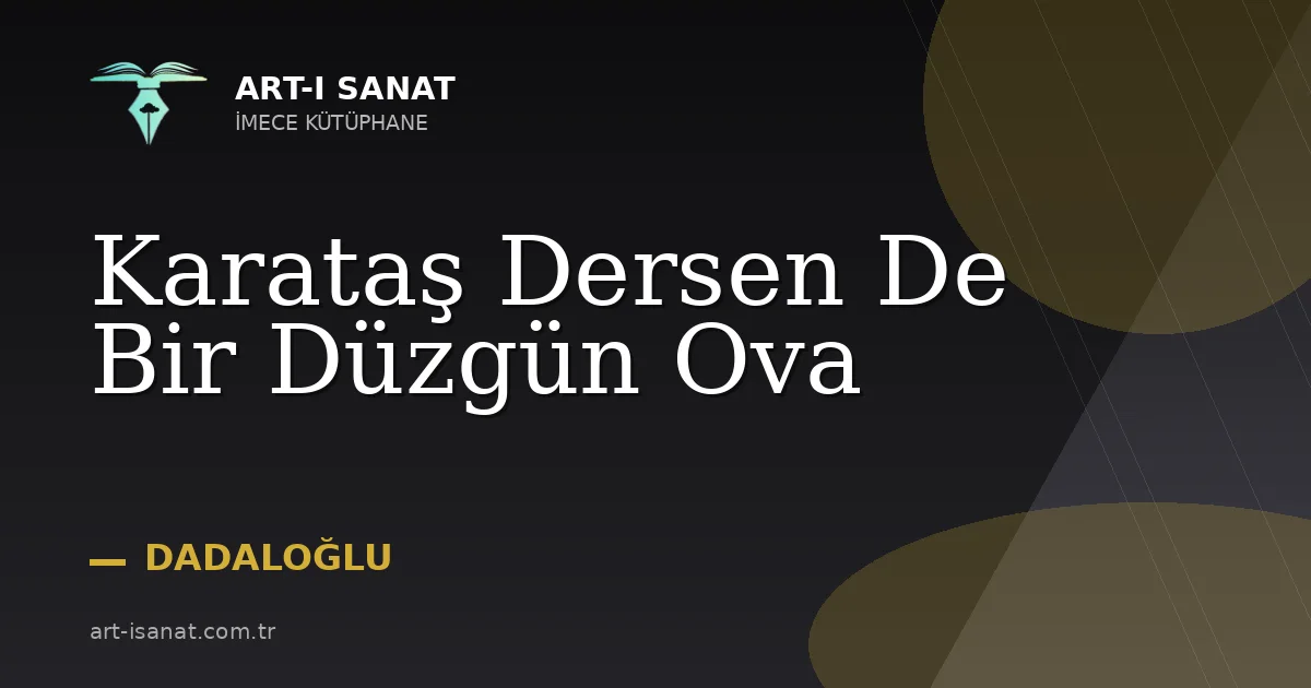 Karataş Dersen De Bir Düzgün Ova