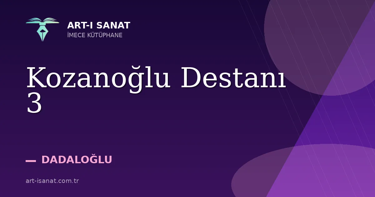 Kozanoğlu Destanı 3
