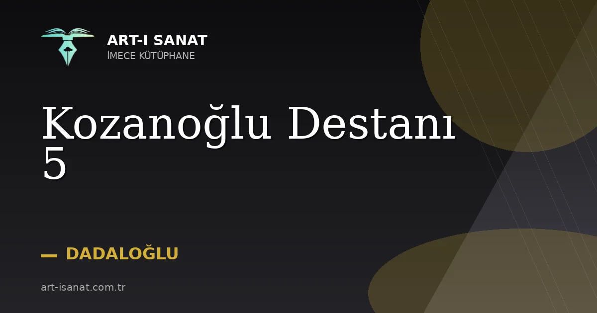 Kozanoğlu Destanı 5