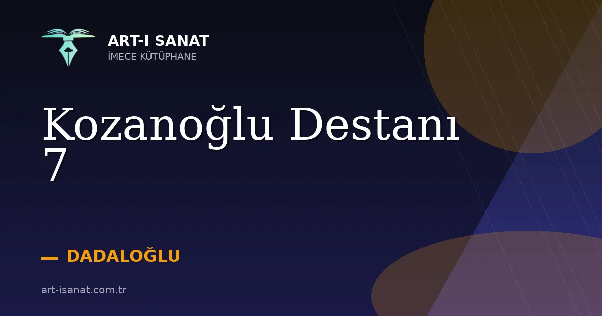 Kozanoğlu Destanı 7