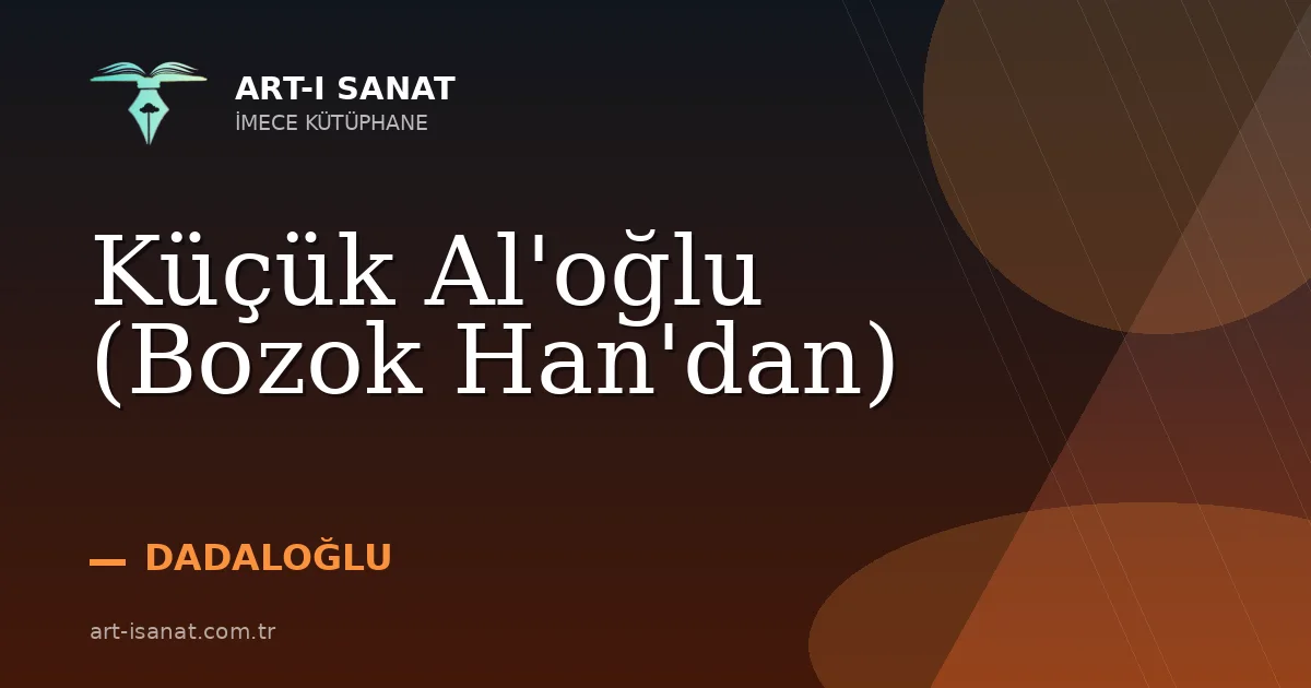 Küçük Al'oğlu (Bozok Han'dan)
